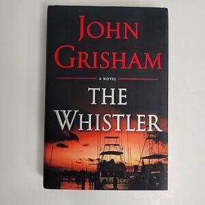 The Whistler - Hardcover By Grisham, John‎ - First Edition - Like New